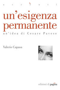 9788874700653 - Un'esigenza permanente. Un'idea di Cesare Pavese