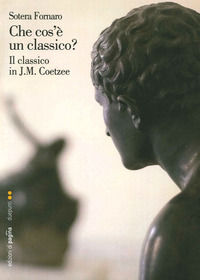 9788874702886 - Che cos'è un classico? Il classico in J. M. Coetzee