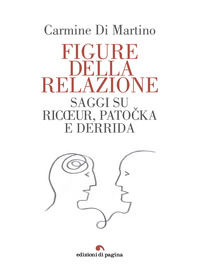 9788874706297 - Figure della relazione. Saggi su Ricoeur, Patocka e Derrida