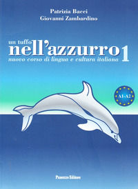 9788874721177 - Un tuffo nell'azzurro. Nuovo corso di italiano per stranieri. Vol. 1