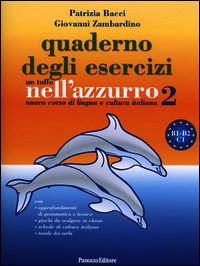 9788874721634 - Un tuffo nell'azzurro 2. Nuovo corso di lingua e cultura italiana. Quaderno di esercizi
