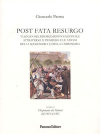 9788874723621 - Post Fata Resurgo. Vol. 2: Viaggio nel Risorgimento nazionale attraverso il pensiero e le azioni della massoneria e dell