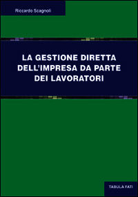 9788874754342 - La gestione diretta dell'impresa da parte dei lavoratori