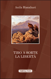9788874755080 - Tiro a sorte la libertà