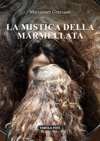 9788874757138 - La mistica della marmellata