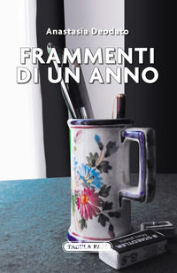9788874758968 - Frammenti di un anno
