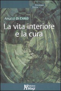 9788874872725 - La vita interiore e la cura