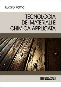 9788874887163 - Tecnologia dei materiali e chimica applicata