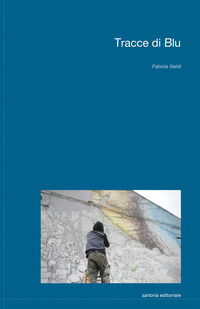 9788874902958 - Tracce di BLU. Ediz. illustrata