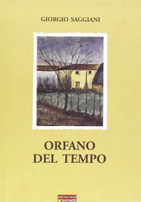 9788874951215 - Orfano del tempo