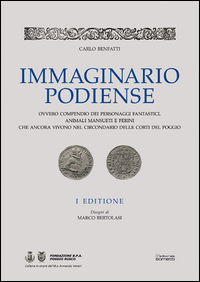 9788874955725 - Immaginario podiense. Ovvero compendio dei personaggi fantastici, animali mansueti e ferini che ancora vivono nel circon