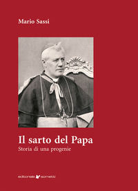 9788874959822 - Il sarto del Papa. Storia di una progenie