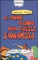 9788874960033 - La donna quando non capisce s'innamora