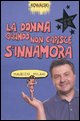 9788874964109 - La donna quando non capisce s'innamora