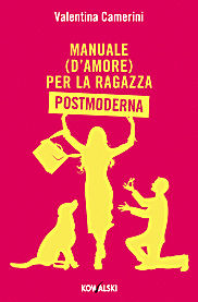 9788874968121 - Manuale (d'amore) per la ragazza postmoderna