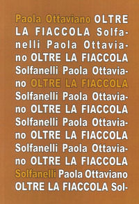 9788874978199 - Oltre la fiaccola. Appunti aprocrifi sull'opera dannunziana