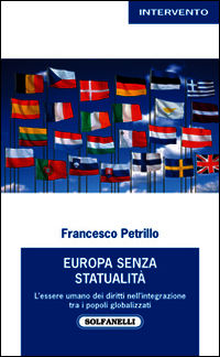 9788874978502 - Europa senza statualità. L'essere umano dei diritti nell'integrazione tra i popoli globalizzati