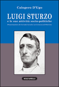 9788874979974 - Luigi Sturzo e le sue attività socio-politiche
