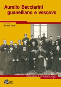 9788875010331 - Aurelio Bacciarini guanelliano e vescovo