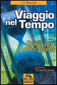 9788875076702 - Viaggio nel tempo. Guida per principianti