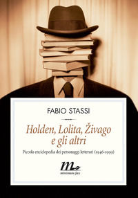 9788875212889 - Holden, Lolita, Zivago e gli altri