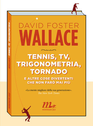 9788875213824 - Tennis, Tv, trigonometria, tornado (e altre cose divertenti che non farò mai più)