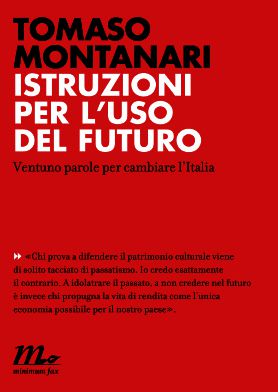 9788875215521 - Istruzioni per l'uso del futuro. Il patrimonio culturale e la democrazia che verrà