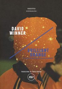 9788875215972 - Brilliant orange. Il genio nevrotico del calcio olandese