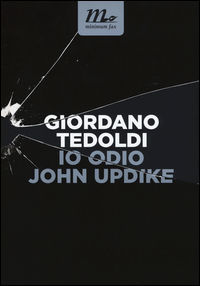 9788875217150 - Io odio John Updike