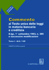 9788875242343 - Commento al testo unico delle leggi in materia bancaria e creditizia: artt. 1-69-Artt. 70-162