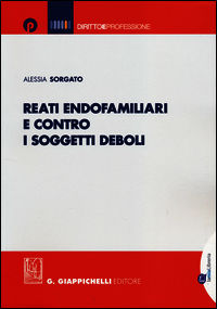 9788875242794 - Reati endofamiliari e contro i soggetti deboli