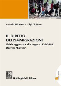 9788875244347 - Il diritto dell'immigrazione. Guida aggiornata alla Legge n. 132/2018 Decreto «Salvini». Con e-book