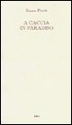 9788875360603 - A caccia in paradiso