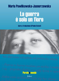 9788875364069 - La guerra è solo un fiore. Ediz. bilingue