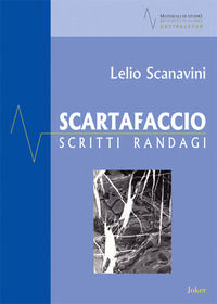 9788875364632 - Scartafaccio. Scritti randagi