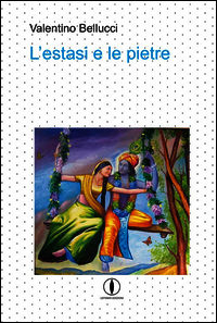 9788875372323 - L'estasi e le pietre