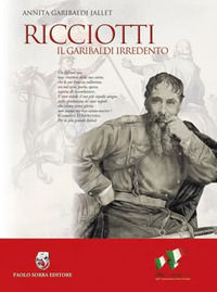 9788875380540 - Ricciotti. Il Garibaldi irredento