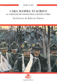 9788875410674 - Cara mamma ti scrivo. Le cartoline dei soldati nella Grande Guerra