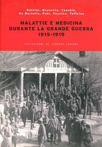 9788875411763 - Malattie e medicina durante la grande guerra 1915-1919