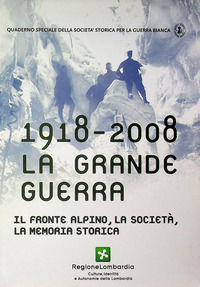 9788875411879 - 1918-2008 la grande guerra. Il fronte alpino, la società, la memoria storica