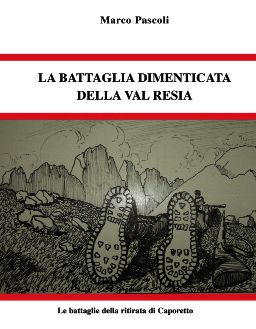 9788875413354 - La battaglia dimenticata della val Resia