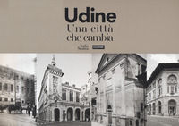 9788875417253 - Udine. Una città che cambia. Ediz. illustrata