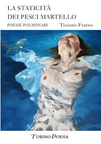 9788875471408 - La staticità dei pesci martello. Poesie polmonari