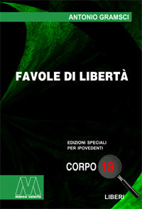 9788875471743 - Favole di libertà. Ediz. per ipovedenti