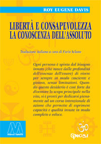 9788875472962 - Libertà e consapevolezza. La conoscenza dell'assoluto