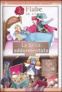 9788875485016 - La bella addormentata nel bosco-Alì Babà e i quaranta ladroni. Ediz. illustrata