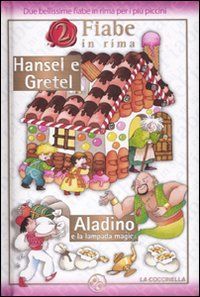 9788875485023 - Hansel e Gretel-Aladino e la lampada magica. Ediz. illustrata