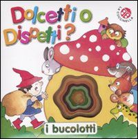 9788875485405 - Dolcetti o dispetti? Ediz. illustrata