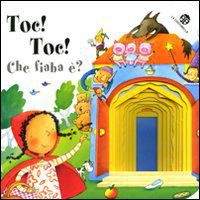 9788875485955 - Toc toc... che fiaba è? Ediz. illustrata
