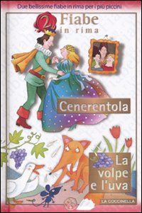9788875486099 - Cenerentola. La volpe e l'uva